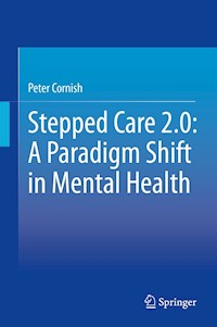 Stepped Care 2.0: A Paradigm Shift in Mental Health - Peter Cornish - E-Book