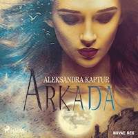 Arkada - Aleksandra Kaptur - Hörbuch