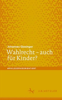 Wahlrecht – auch für Kinder? - Johannes Giesinger - E-Book