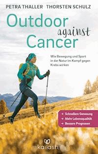 Outdoor against Cancer - Petra Thaller - E-Book