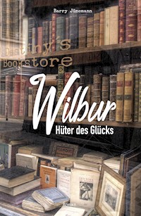 Wilbur - Barry Jünemann - E-Book