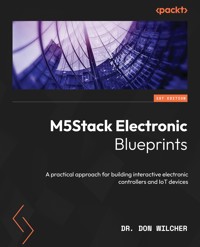 M5Stack Electronic Blueprints - Don Wilcher - E-Book