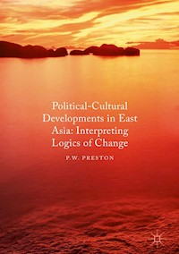 Political Cultural Developments in East Asia - P. W. Preston - E-Book