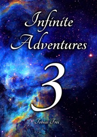 Infinite Adventures 3 - Tobias Frei - E-Book