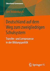 Deutschland auf dem Weg zum zweigliedrigen Schulsystem - Jens Ridderbusch - E-Book