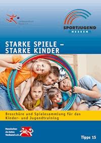 Starke Spiele - Starke Kinder - Petra Bergmann - E-Book