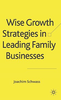 Wise Growth Strategies in Leading Family Businesses - J. Schwass - E-Book