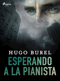 Esperando a la pianista - Hugo Burel - E-Book
