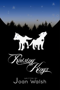 Raising Kings - Joan Walsh - E-Book
