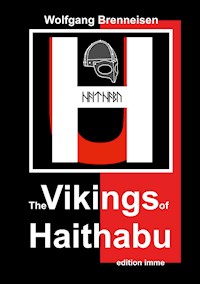 The Vikings of Haithabu - Wolfgang Brenneisen - E-Book