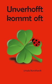 Unverhofft kommt oft - Ursula Burckhardt - E-Book