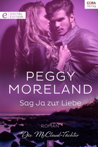 Sag Ja zur Liebe - Peggy Moreland - E-Book