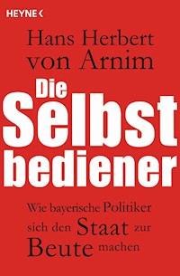 Die Selbstbediener - Hans Herbert Arnim - E-Book