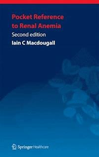 Pocket Reference to Renal Anemia - Iain C Macdougall - E-Book
