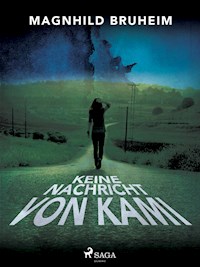 Keine Nachricht von Kami - Magnhild Bruheim - E-Book