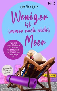 Weniger ist immer noch nicht Meer - Lea van Leer - E-Book