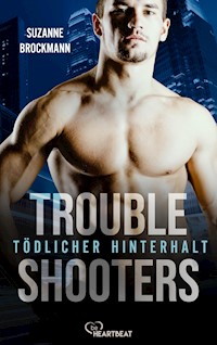 Troubleshooters - Tödlicher Hinterhalt - Suzanne Brockmann - E-Book