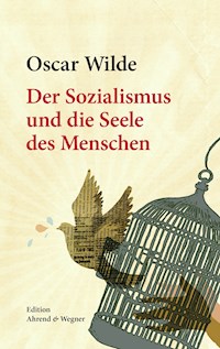 Der Sozialismus und die Seele des Menschen - Oscar Wilde - E-Book + Hörbuch