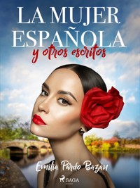 La mujer española y otros escritos - Emilia Pardo Bazán - E-Book