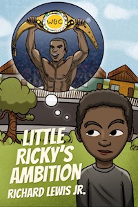 Little Ricky's Ambition - Richard Lewis Jr. - E-Book