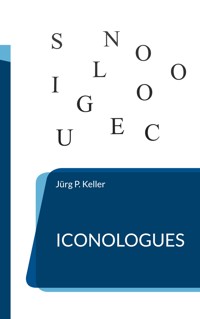 Iconologues - Jürg P. Keller - E-Book