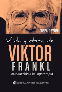 Vida y obra de Viktor Frankl - Gonzalo Vadell - E-Book