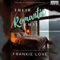 Their Romantic Chalet - The Men of Evergreen Mountain, Book 4 (Unabridged) - Frankie Love - Hörbuch