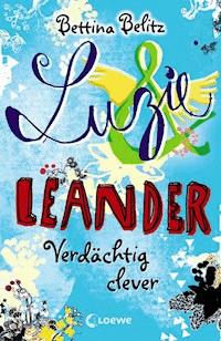 Luzie & Leander 7 - Verdächtig clever - Bettina Belitz - E-Book