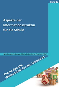 Aspekte der Informationsstruktur für die Schule - - E-Book