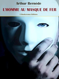 L'Homme au masque de fer - Arthur Bernède - E-Book
