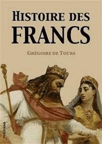 Histoire des Francs (Version intégrale) - François Guizot - E-Book