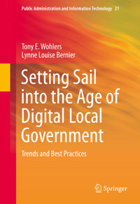 Setting Sail into the Age of Digital Local Government - Tony E. Wohlers - E-Book