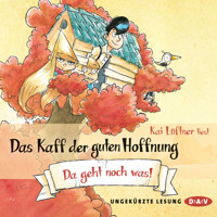 Das Kaff der guten Hoffnung, Teil 3: Da geht noch was! - Kai Lüftner - Hörbuch