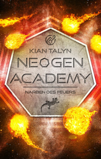 NeoGen Academy: Narben des Feuers - Kian Talyn - E-Book