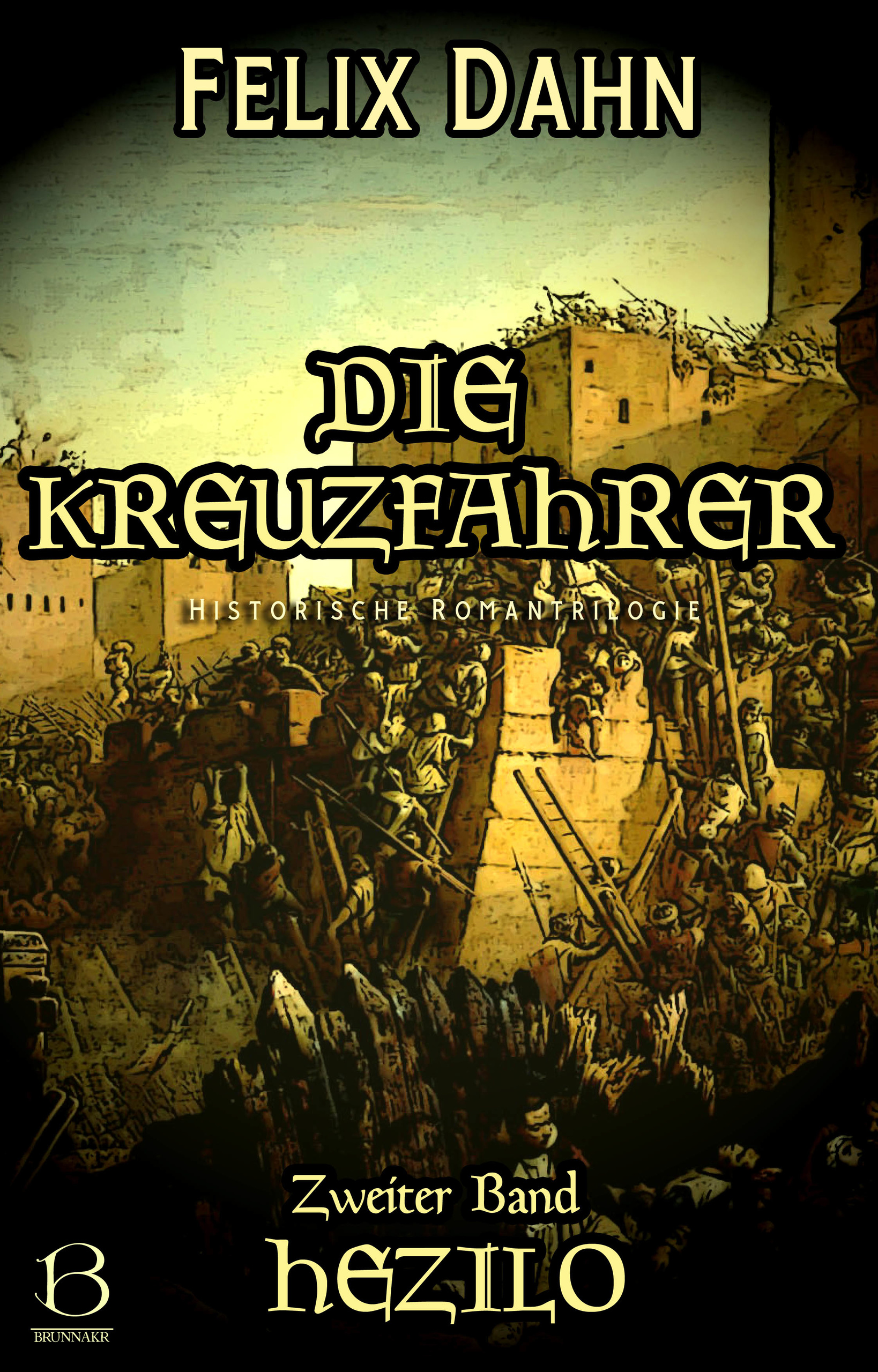 Die Kreuzfahrer. Band II - Felix Dahn - E-Book