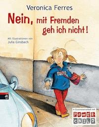 Nein, mit Fremden geh ich nicht! - Veronica Ferres - E-Book