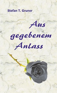 Aus gegebenem Anlass - Stefan T. Gruner - E-Book