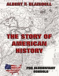The Story Of American History - Albert F. Blaisdell - E-Book