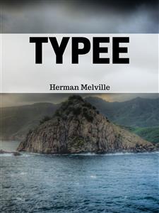 Typee - Herman Melville - E-Book