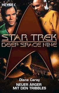 Star Trek - Deep Space Nine: Neuer Ärger mit den Tribbles - Diane Carey - E-Book
