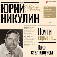 Как я стал клоуном - Юрий Никулин - Hörbuch