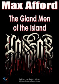 The Gland Men of the Island - Max Afford - E-Book
