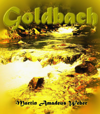 Goldbach - Martin Amadeus Weber - E-Book