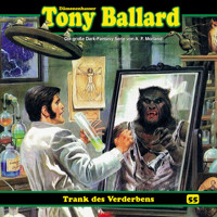 Tony Ballard, Folge 55: Trank des Verderbens - Thomas Birker - Hörbuch