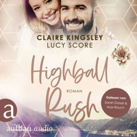Highball Rush - Bootleg Springs, Band 6 (Ungekürzt) - Claire Kingsley - Hörbuch