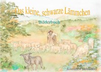 Das kleine, schwarze Lämmchen - Rosemarie Eichmüller - E-Book