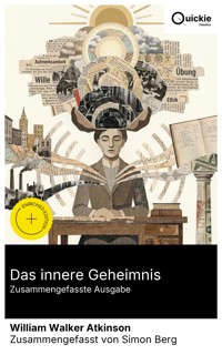 Das innere Geheimnis (Zusammengefasste Ausgabe) - William Walker Atkinson - E-Book