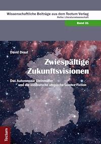 Zwiespältige Zukunftsvisionen - David Draut - E-Book