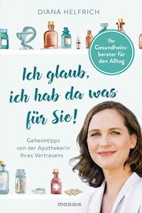 Ich glaub, ich hab da was für Sie! - Diana Helfrich - E-Book