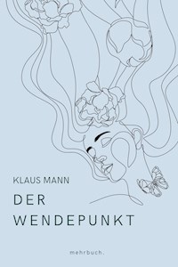 Der Wendepunkt - Klaus Mann - E-Book